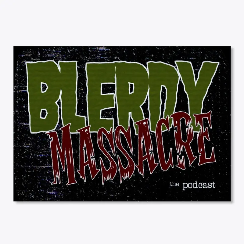 Blerdy Massacre Podcast